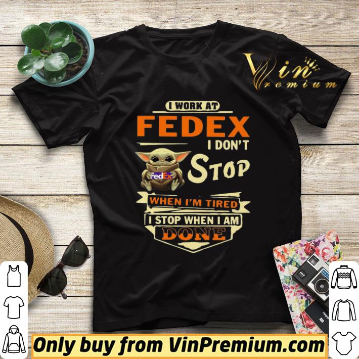 75aa7807 baby yoda i work at fedex i don t stop when i m tired i stop when i am done shirt sweater 4 - Baby Yoda I Work At Fedex I Don’t Stop When I’m Tired I Stop When I Am Done shirt sweater