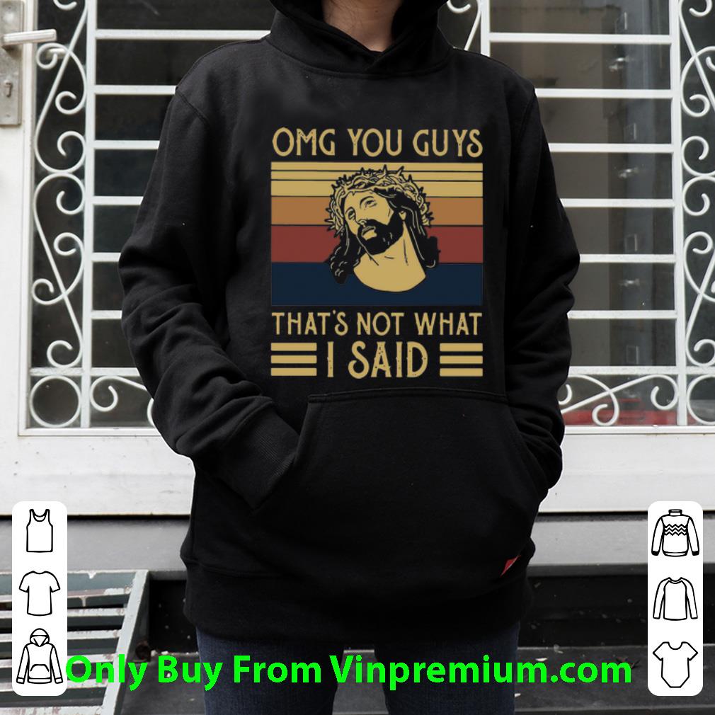 7710b092 awesome vintage jesus omg you guys that s not what i said shirt 4 - Awesome Vintage Jesus OMG You Guys That’s Not What I Said shirt