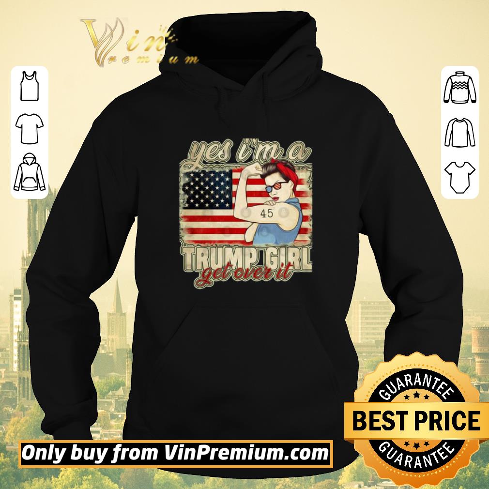 77a5a292 yes i m a trump girl get over it trump 2020 shirt sweater 4 - Yes I’m A Trump Girl Get Over It Trump 2020 shirt sweater