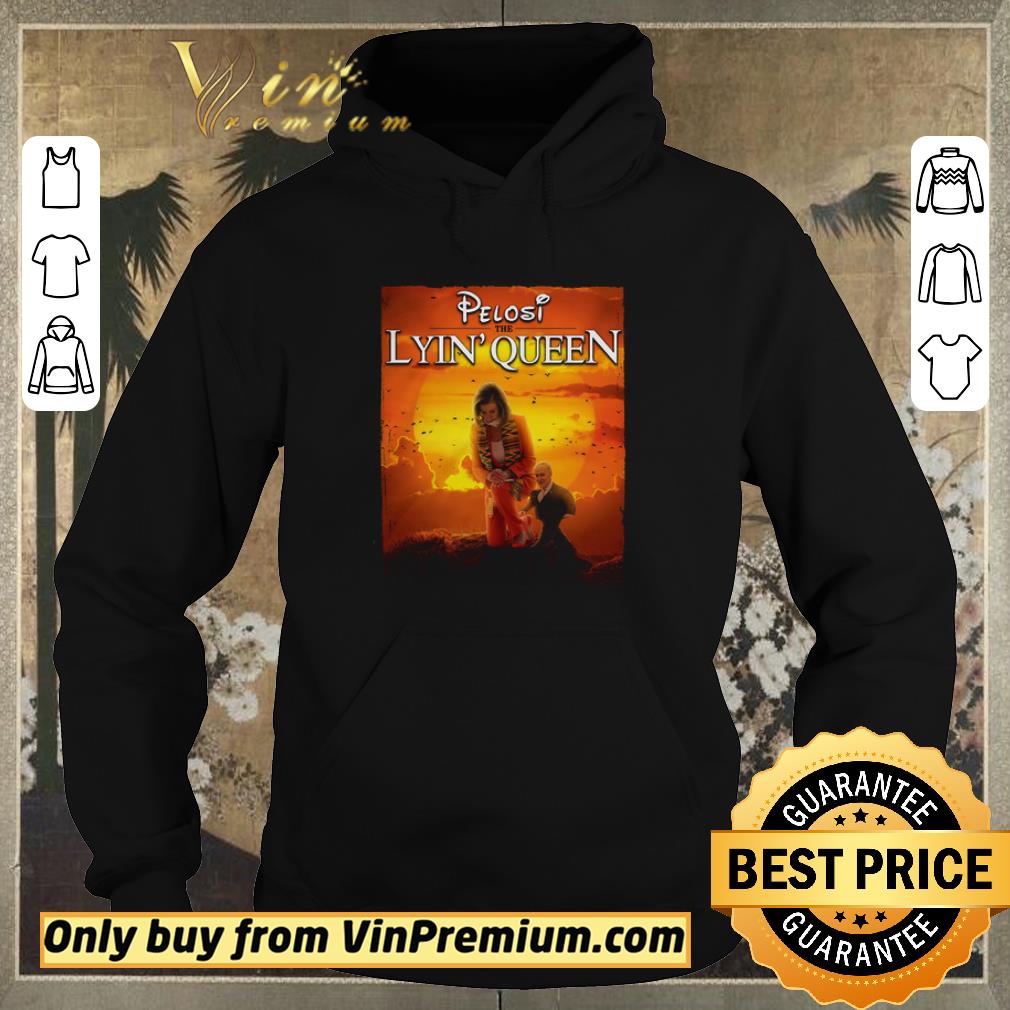7ca4c821 original pelosi the lyin queen shirt sweater 4 - Original Pelosi The Lyin Queen shirt sweater