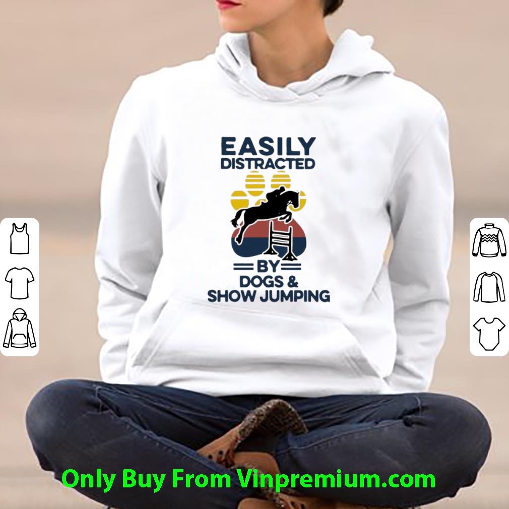 7d9a8279 pretty vintage easily distracted by dogs and show jumping shirt 4 - Pretty Vintage Easily Distracted By Dogs And Show Jumping shirt