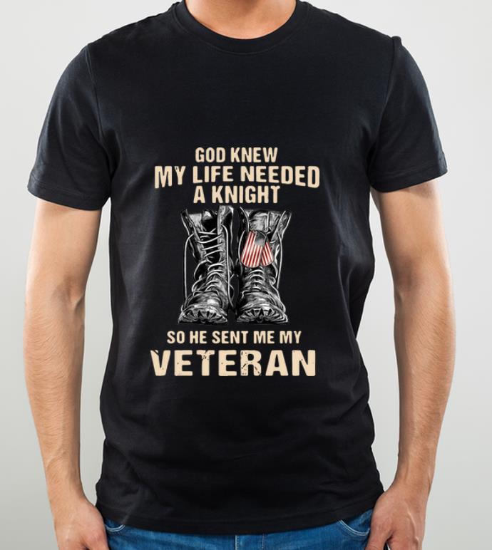 81cd46a1 great boots god knew my life needed a knight so he sent me my veteran shirt 4 - Great Boots God Knew My Life Needed A Knight So He Sent Me My Veteran shirt
