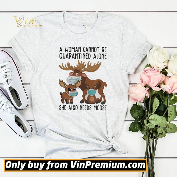 Nice Deers A Woman Cannot Be Quarantined Alone She Also Needs Moose Coronavirus shirt sweater 84e4c84b nice deers a woman cannot be quarantined alone she also needs moose coronavirus shirt sweater 4 - Nice Deers A Woman Cannot Be Quarantined Alone She Also Needs Moose Coronavirus shirt sweater