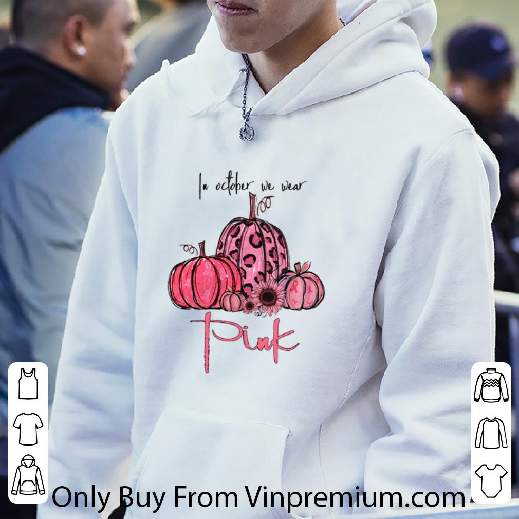 87f31b5c awesome pumpkin in october we wear pink breast cancer awareness shirt 4 - Awesome Pumpkin In October We Wear Pink Breast Cancer Awareness shirt