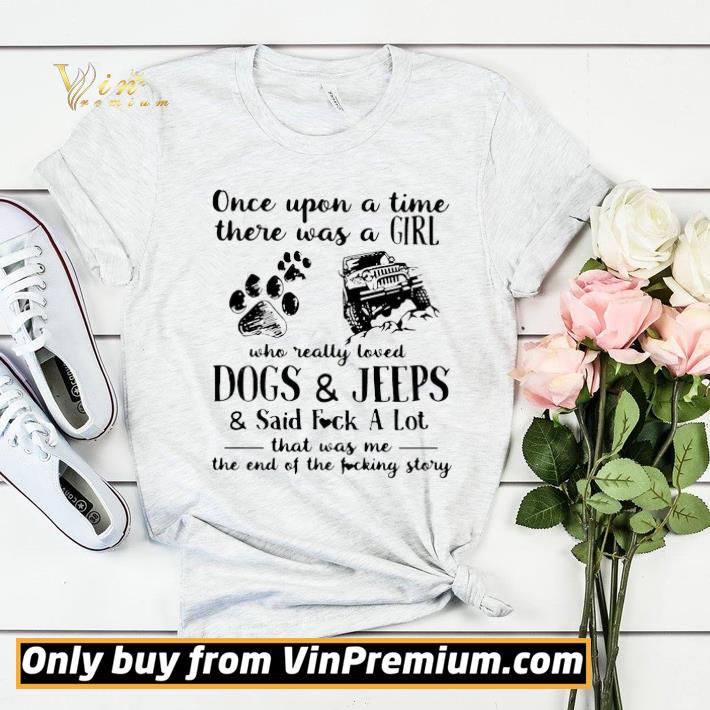 89adcb6c once upon a time there was girl who really loved dogs and jeeps and said fuck a lot shirt sweater 4 - Once Upon A Time There Was Girl Who Really Loved Dogs And Jeeps And Said Fuck A Lot shirt sweater