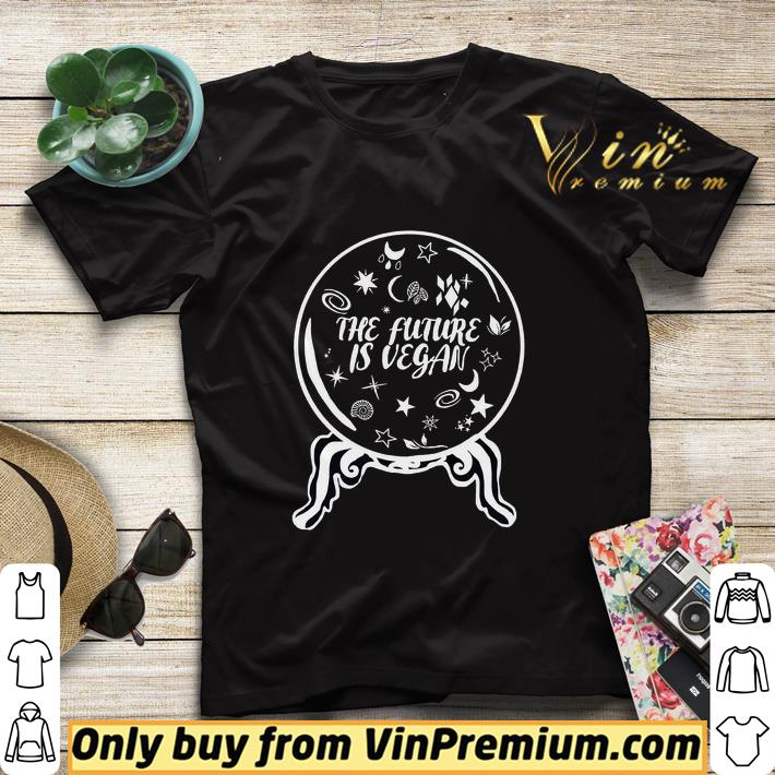 Vegan The Future Is Vegan shirt sweater 8e9cb46a vegan the future is vegan shirt sweater 4 - Vegan The Future Is Vegan shirt sweater