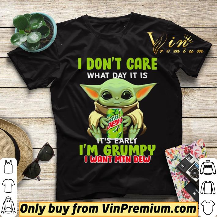93dbeee1 baby yoda i don t care what day it is early i m grumpy i want mtn dew shirt sweater 4 - Baby Yoda I don’t care what day it is early I’m grumpy I want Mtn Dew shirt sweater
