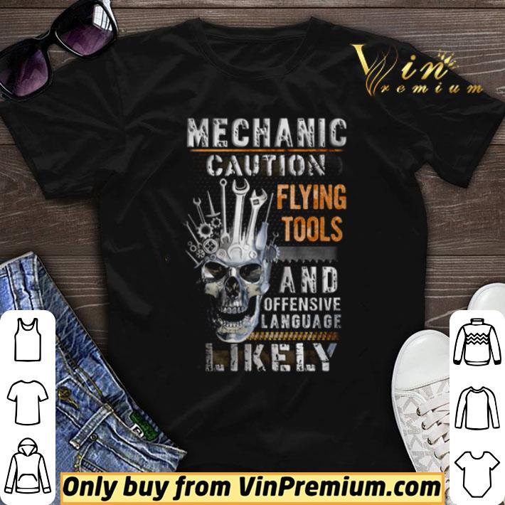 Skull Mechanic caution flying tools and offensive language likely shirt sweater