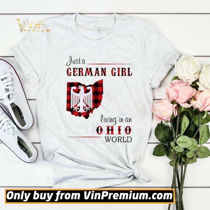 Just A German Girl Living In An Ohio World shirt sweater 9dae011c just a german girl living in an ohio world shirt sweater 4 - Just A German Girl Living In An Ohio World shirt sweater