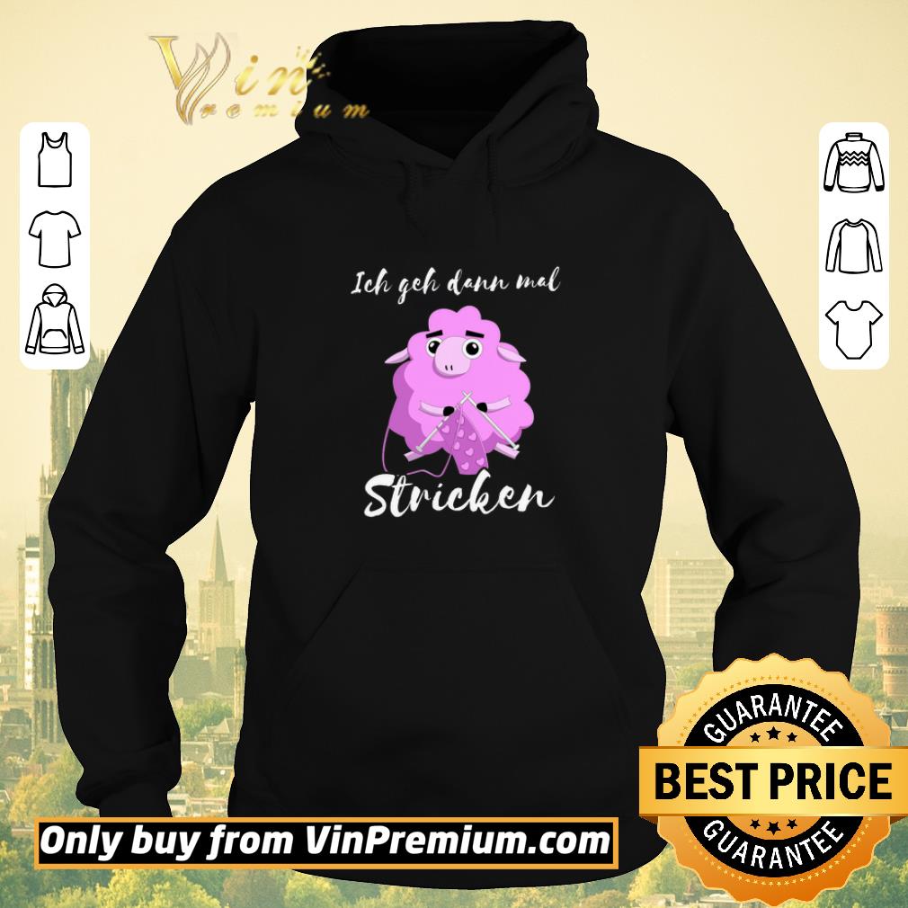 9dd33aac top sheep knitting ich geh dann mal stricken shirt sweater 4 - Top Sheep Knitting Ich Geh Dann Mal Stricken shirt sweater