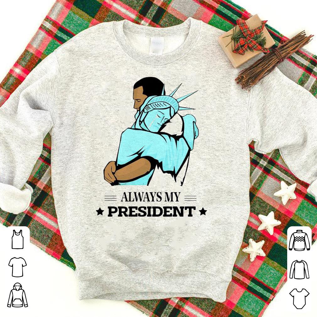 Awesome Liberty Hug Obama Always My President Shirt