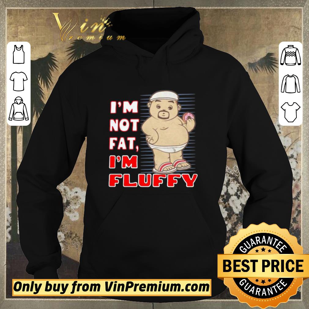 af3af712 official i m not fat i m fluffy shirt sweater 4 - Official I’m Not Fat I’m Fluffy shirt sweater