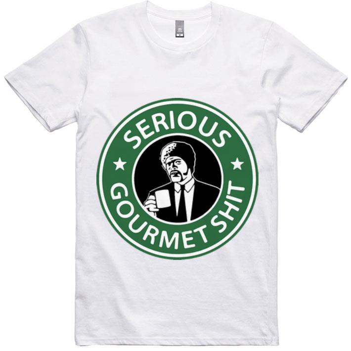 Official Serious Gourmet Shit Adult Pulp Fiction Starbucks shirt