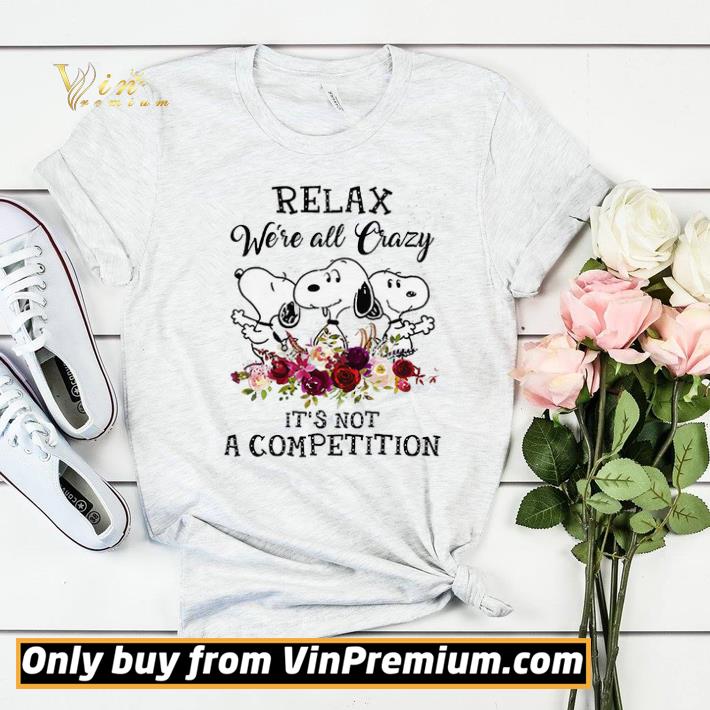 ba4fbc77 snoopy relax we re all crazy it s not a competition shirt sweater 4 - Snoopy Relax We're All Crazy It's Not A Competition shirt sweater