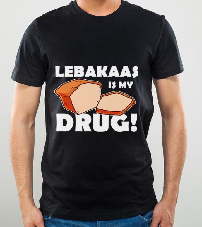 bdf360d7 original lebakaas is my drug shirt 4 - Original Lebakaas Is My Drug shirt