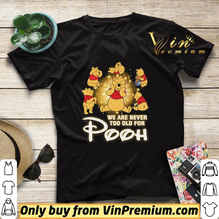 c3d1538d we are never too old for pooh of winnie the pooh shirt sweater 4 - We Are Never Too Old For Pooh Of Winnie The Pooh shirt sweater