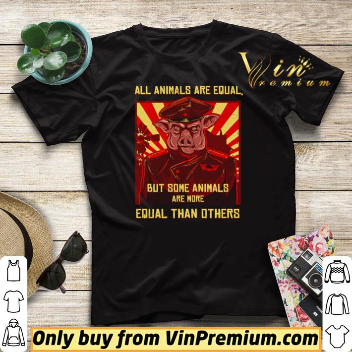 Nice Pig all animals are equal but some animals are more equal than others shirt sweater c46f3b99 nice pig all animals are equal but some animals are more equal than others shirt sweater 4 - Nice Pig all animals are equal but some animals are more equal than others shirt sweater