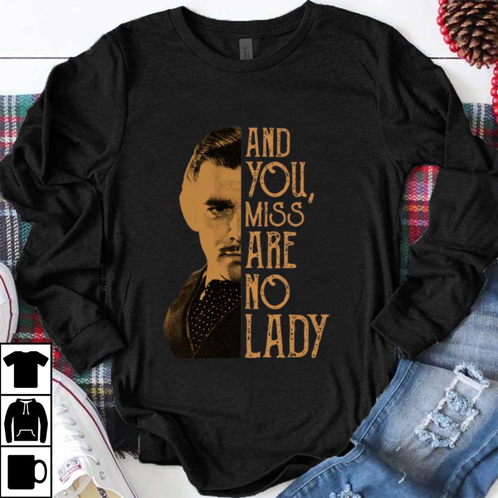 Great Rhett Butler And You Miss Are No Lady shirt
