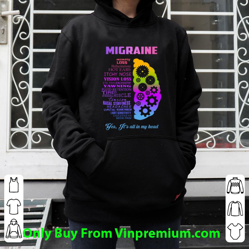 cf13be21 awesome migraine yes it is all in my head shirt 4 - Awesome Migraine Yes It Is All In My Head shirt
