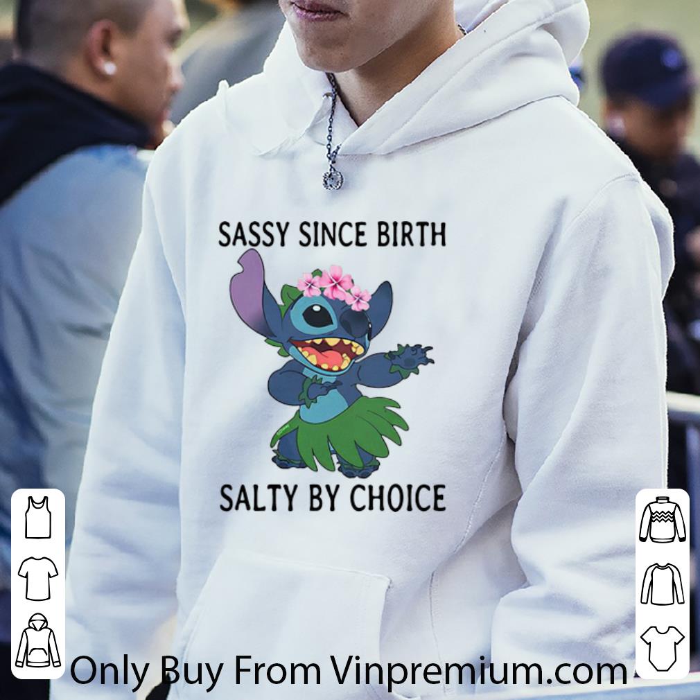 d2f5600d pretty stitch sassy since birth salty by choice shirt 4 - Pretty Stitch Sassy Since Birth Salty By Choice shirt