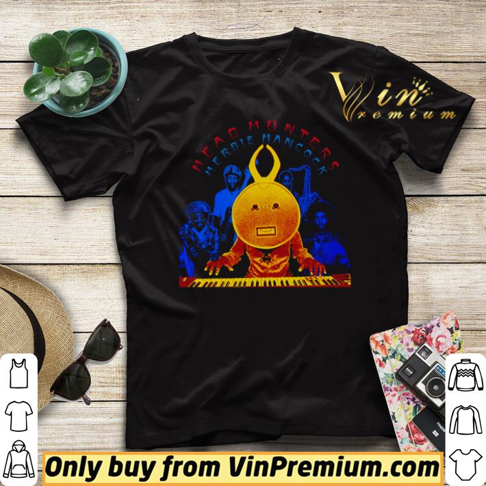 d6f704f6 awesome head hunters herbie hancock shirt 4 - Awesome Head hunters herbie hancock shirt