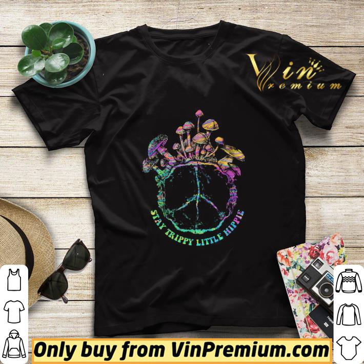 Stay Trippy little hippie Mushroom shirt sweater e1a96a7b stay trippy little hippie mushroom shirt sweater 4 - Stay Trippy little hippie Mushroom shirt sweater