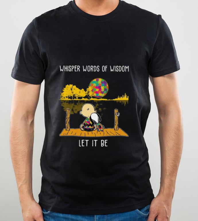 e20a07c9 premium autism charlie brown and snoopy whisper words of wisdom let it be shirt 4 - Premium Autism Charlie Brown And Snoopy Whisper Words Of Wisdom Let It Be shirt