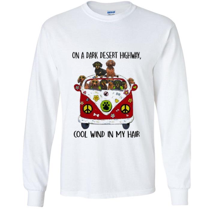 e55b3912 top dachshund hippie on a dark desert highway cool wind in my hair shirt 4 - Top Dachshund Hippie On A Dark Desert Highway Cool Wind In My Hair shirt
