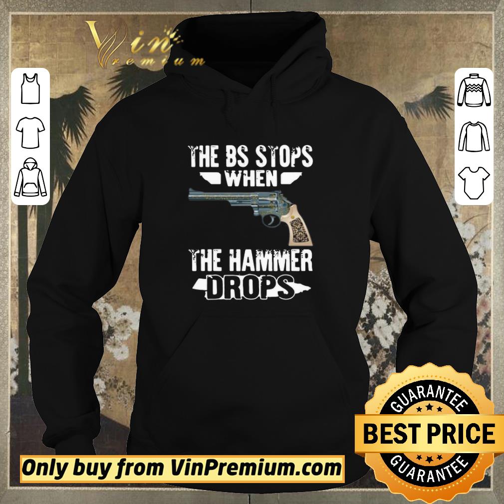 e931f97d premium the bs stops when the hammer drops shirt sweater 4 - Premium The Bs Stops When The Hammer Drops shirt sweater