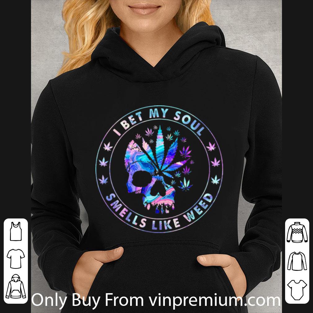 ecffa106 pretty skull i bet my soul smells like weed shirt 4 - Pretty Skull I Bet My Soul Smells Like Weed shirt