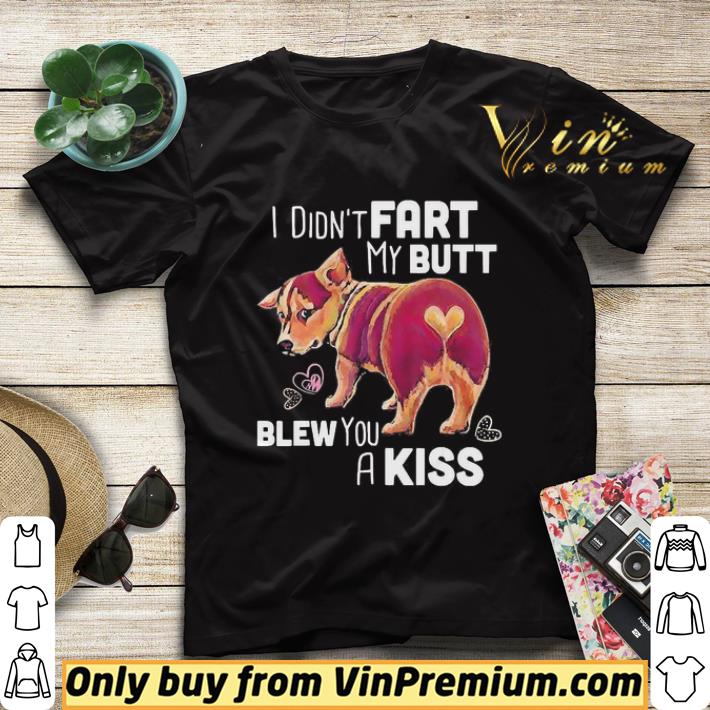 Corgi I didn’t fart my butt blew you a kiss shirt sweater ef9a1c1a corgi i didn t fart my butt blew you a kiss shirt sweater 4 - Corgi I didn’t fart my butt blew you a kiss shirt sweater