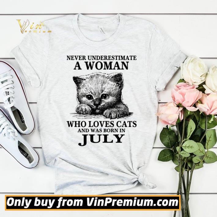 Never underestimate a woman who loves cats and was born in July shirt sweater f23f2539 never underestimate a woman who loves cats and was born in july shirt sweater 4 - Never underestimate a woman who loves cats and was born in July shirt sweater