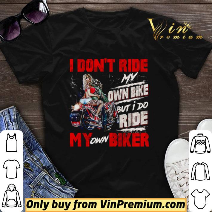 Hot Motorcycle I don’t ride my own bike but I do ride my own biker shirt sweater