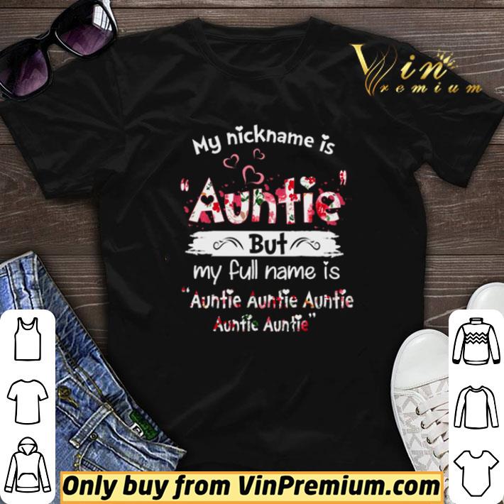 My nickname is Auntie but my full name is Auntie Auntie shirt sweater