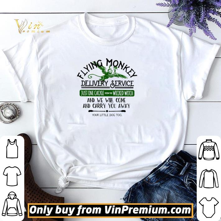 Top Flying Monkey delivery service just one cackie wicked witch shirt sweater