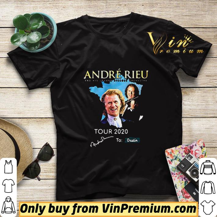Andre Rieu Tour 2020 To Dustin Signature shirt sweater ffa6e904 andre rieu tour 2020 to dustin signature shirt sweater 4 - Andre Rieu Tour 2020 To Dustin Signature shirt sweater