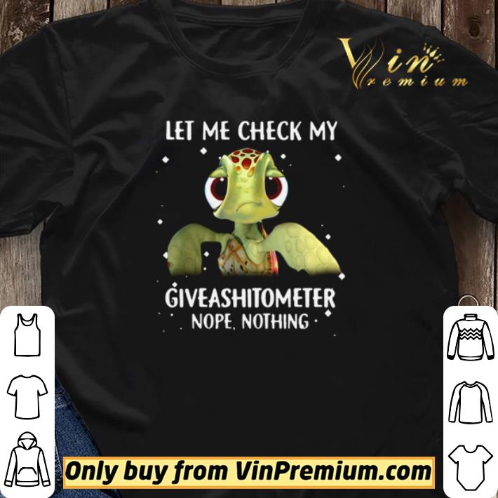 Turtle let me check my giveashitometer nope nothing shirt sweater Turtle let me check my giveashitometer nope nothing shirt sweater