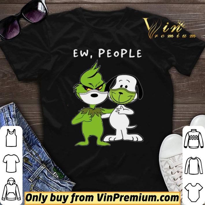 Snoopy And Grinch Face Mask Ew People shirt sweater