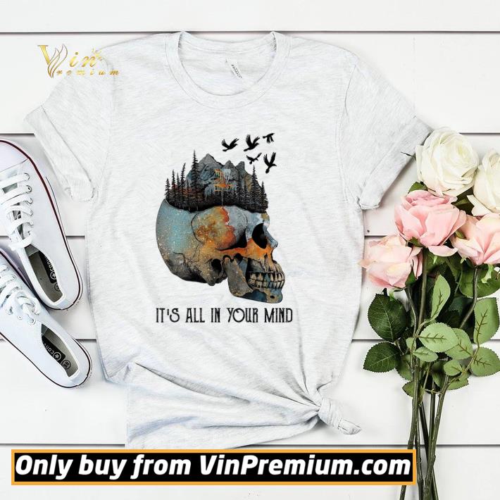 0e76abf6 skull it s all in your mind shirt sweater 4 - Skull It's All In Your Mind shirt sweater