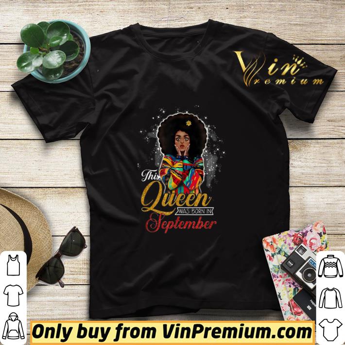 103d905f black woman this queen was born in september shirt sweater 4 - Black Woman This Queen Was Born In September shirt sweater