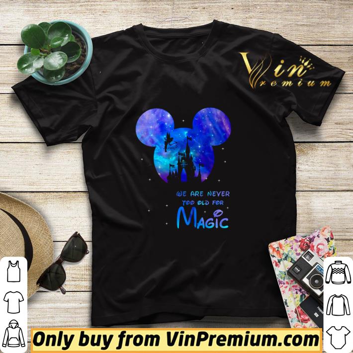 Mickey we are never too old for magic shirt sweater 12b33bfe mickey we are never too old for magic shirt sweater 4 - Mickey we are never too old for magic shirt sweater