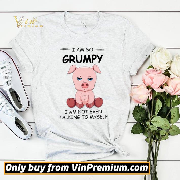 15d91eca pig i am so grumpy i am not even talking to myself shirt sweater 4 - Pig I Am So Grumpy I Am Not Even Talking To Myself shirt sweater