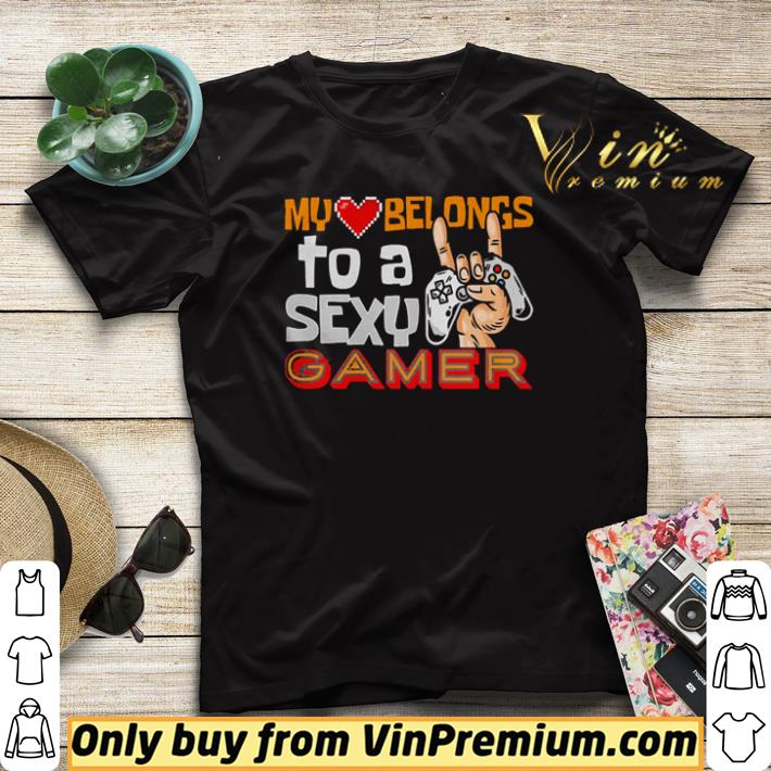 Top My heart belongs to a sexy gamer shirt sweater 16d73483 top my heart belongs to a sexy gamer shirt sweater 4 - Top My heart belongs to a sexy gamer shirt sweater