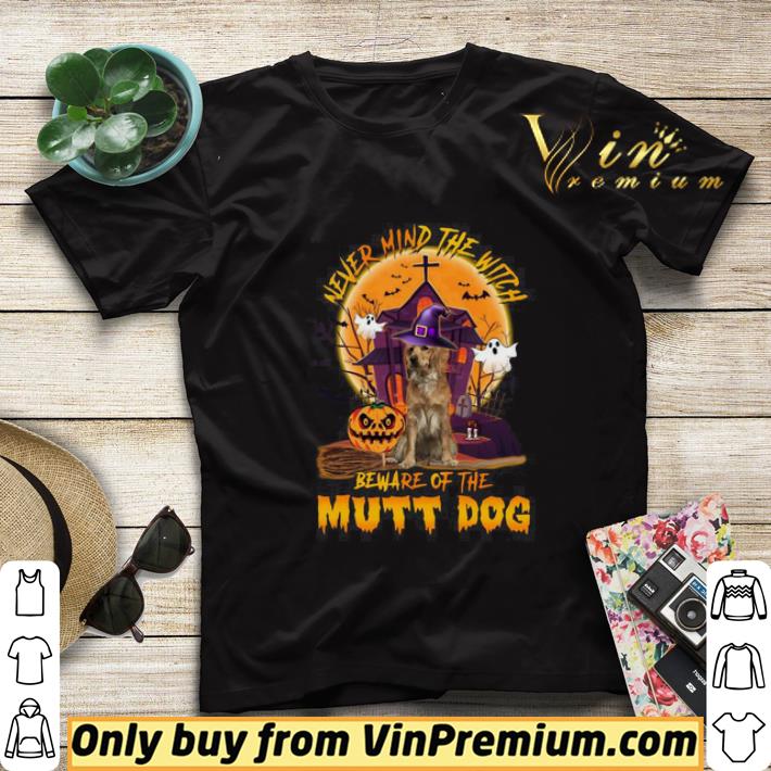 1a771f5a never mind the witch beware of the mutt dog halloween moon shirt sweater 4 - Never Mind The Witch Beware Of The Mutt Dog Halloween Moon shirt sweater