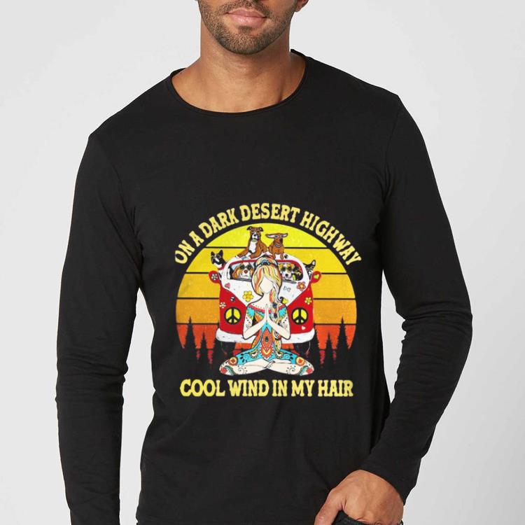 1c7a19cf pretty vintage on a dark desert highway cool wind in my hair yoga peace shirt 4 - Pretty Vintage On A Dark Desert Highway Cool Wind In My Hair Yoga Peace shirt