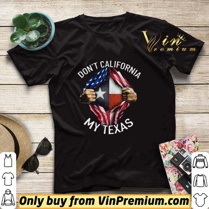 Pretty American Flag Don’t California My Texas shirt sweater 1f3375db pretty american flag don t california my texas shirt sweater 4 - Pretty American Flag Don’t California My Texas shirt sweater