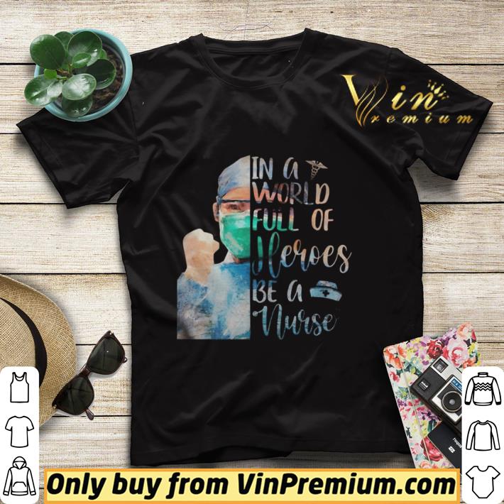 222d97d6 premium in a world full of heroes be a nurse mask shirt sweater 4 - Premium In a world full of heroes be a nurse mask shirt sweater