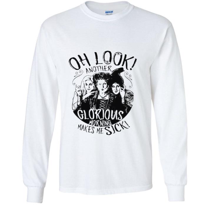 23d20a18 hot hocus pocus oh look another glorious morning makes me sick shirt 4 - Hot Hocus Pocus Oh Look Another Glorious Morning Makes Me Sick shirt