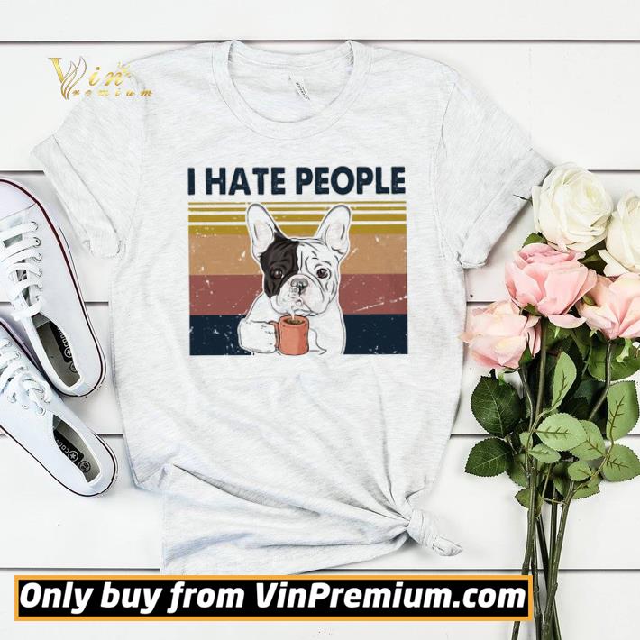 Awesome Frenchie Hate People Vintage shirt sweater 2b058caa awesome frenchie hate people vintage shirt sweater 4 - Awesome Frenchie Hate People Vintage shirt sweater