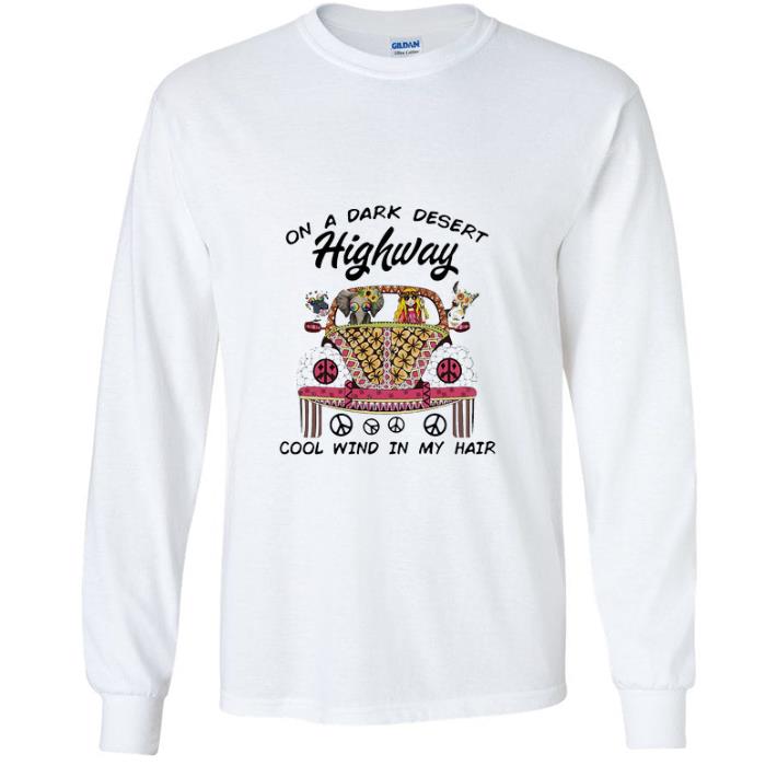 2b13a4bb top elephant horse on a dark desert highway cool wind in my hair car shirt 4 - Top Elephant Horse On A Dark Desert Highway Cool Wind In My Hair Car shirt